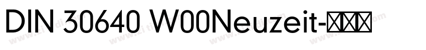 DIN 30640 W00Neuzeit字体转换 DIN 30640 W00Neuzeit字体转换